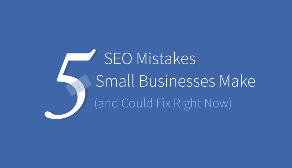 5-SEO-Mistakes-Small-Biz