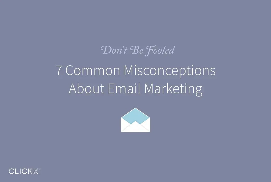 Clickx-Blog-Email Misconceptions