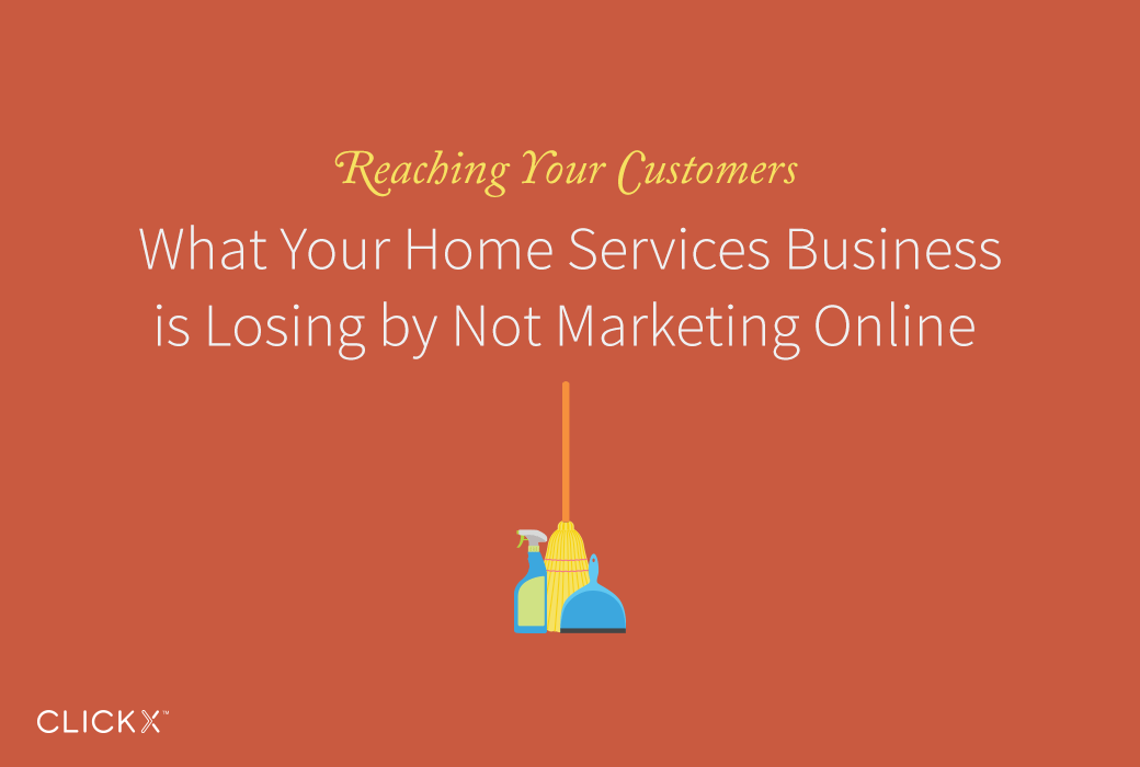 Clickx-Blog-Image-What Your Home Services Businesses Losing