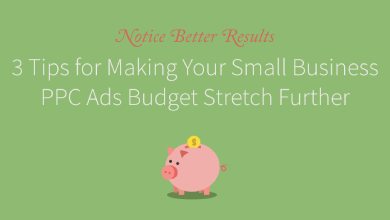 3 Tips for Making Your Small Business PPC Ads Budget Stretch Further