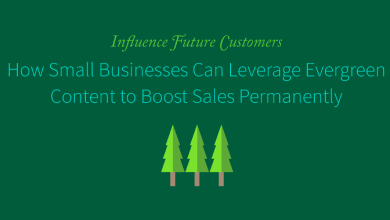 How Small Businesses Can Leverage Evergreen Content to Boost Sales Permanently