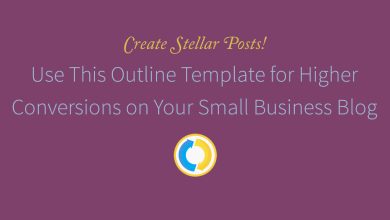 Use This Outline Template for Higher Conversions on Your Small Business Blog