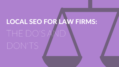 Local SEO for Law Firms: The Do’s and Don’ts