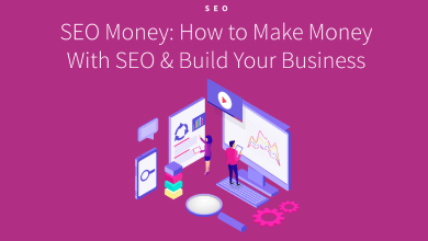 How to Make Money With SEO & Build Your Business