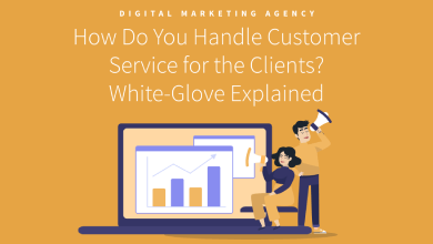 How Do You Handle Customer Service for the Clients White-Glove Explained?