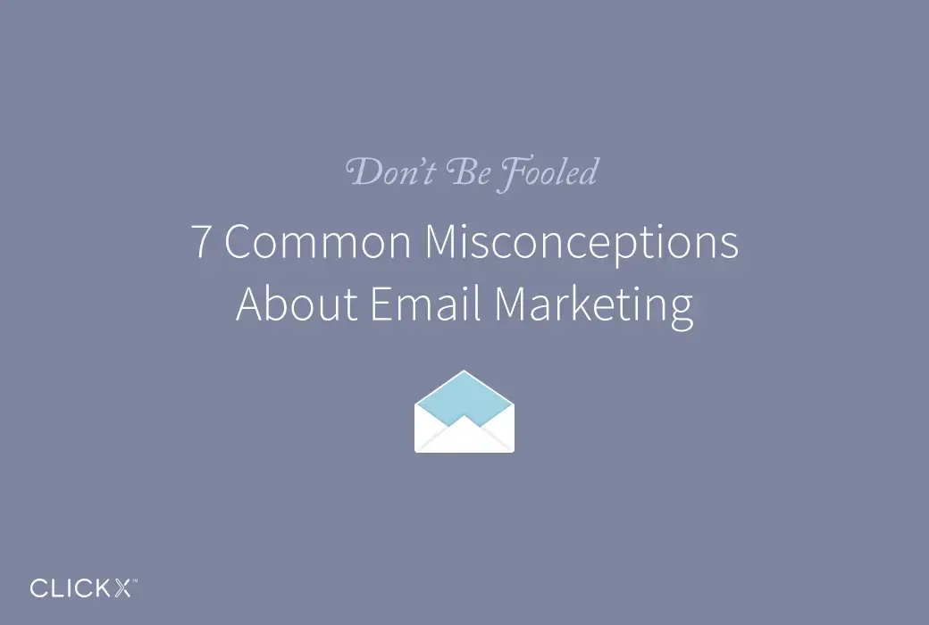 Clickx-Blog-Email Misconceptions